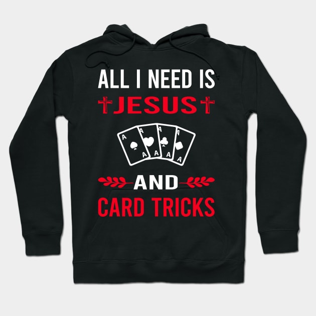 I Need Jesus And Card Manipulation Trick Tricks Hoodie by Good Day